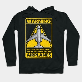 Warning May Spontaneously Start Talking Airplanes Hoodie